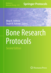 Bone Research Protocols, 2nd ed.(Methods in Molecular Medicine, 816)