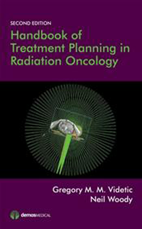 Handbook of Treatment Planning in Radiation Oncology,2nd ed.