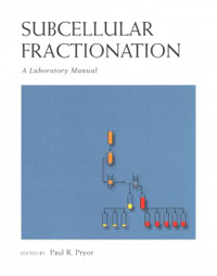 Subcellular Fractionation: a Laboratory Manual