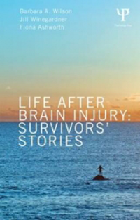 Life after Brain Injury: Paperback- Survivor's Stories