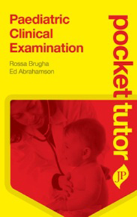 Pocket Tutor: Paediatric Clinical Examination