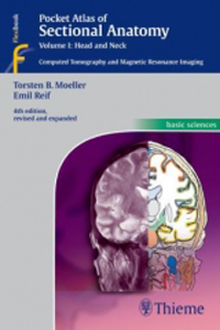 Pocket Atlas of Sectional Anatomy, Vol.1, 4th ed.- Head & Neck