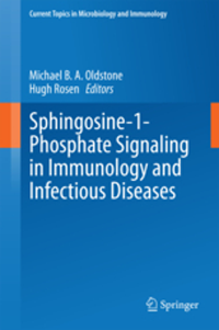 Current Topics in Microbiology & Immunology, Vol.378- Sphingosine-1-Phosphate Signaling in Immunology &Infectious Diseases