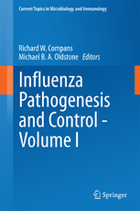 Current Topics in Microbiology & Immunology, Vol.385- Influenza Pathogenesis & Control, Vol.1
