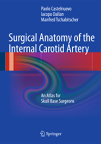 Surgical Anatomy of Internal Carotid Artery- Atlas for Skull Base Surgeons