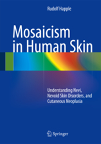 Mosaicism in Human Skin- Understanding Nevi, Nevoid Skin Disorders, &Cutaneous Neoplasia