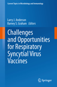 Current Topics in Microbiology & Immunology, Vol.372- Challenges & Opportunities for Respiratory SyncytialVirus Vaccines