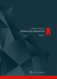 Lehrbuch Der Zahntechnik- Band 1: Anatomie, Kieferorthopadie