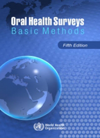 Oral Health Surveys, 5th ed.- Basic Methods