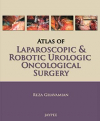 Atlas of Laparoscopic & Robotic Urologic OncologicalSurgery