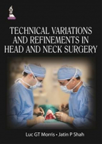Technical Variations & Refinements in Head & NeckSurgery